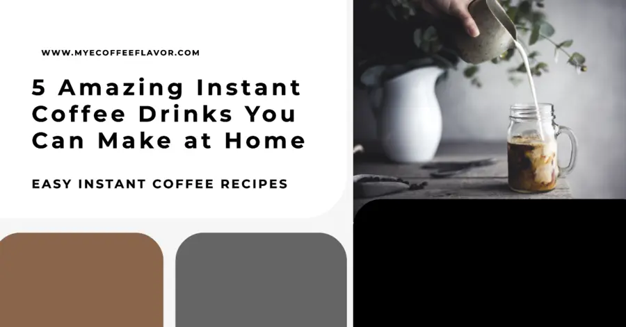 5 Instant Coffee Drinks That Taste Amazing